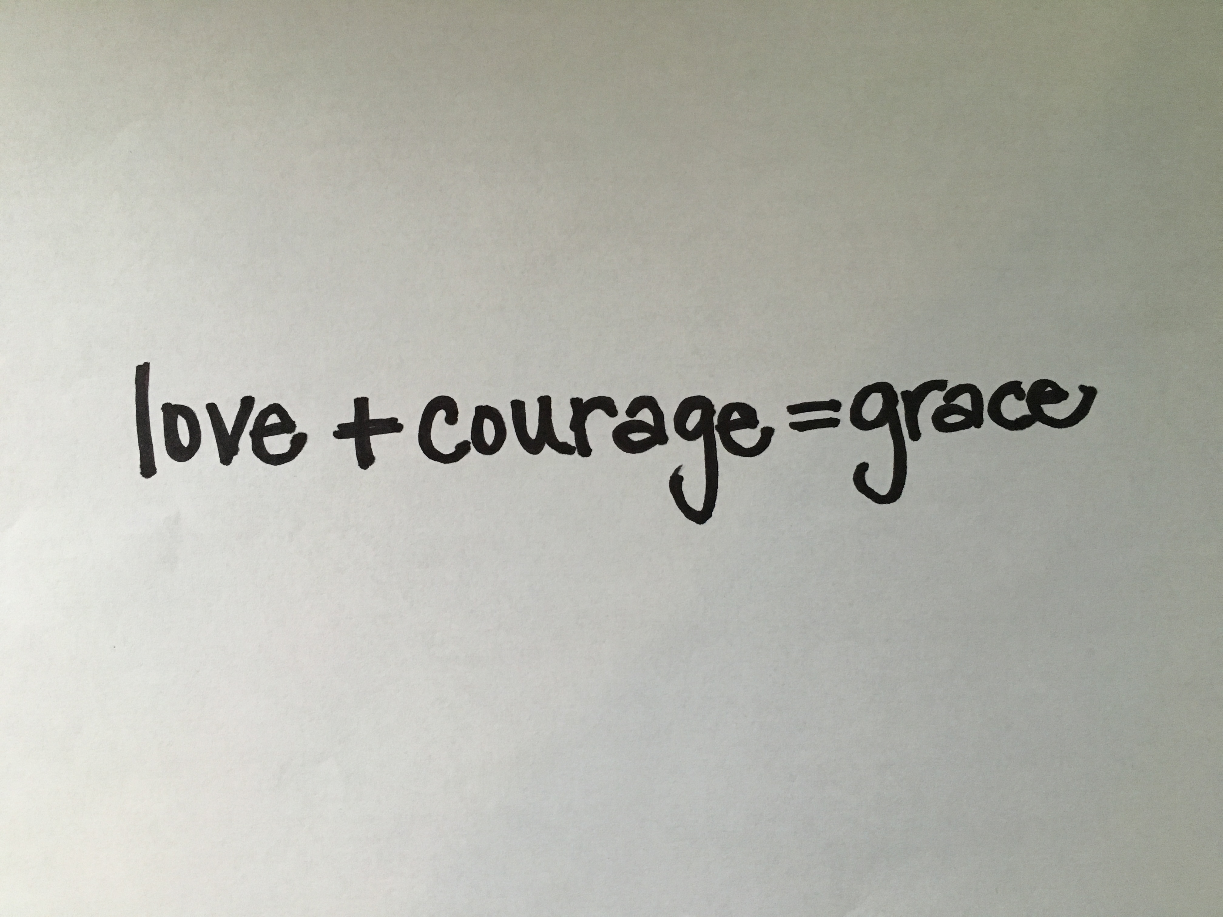 Love+Courage=Grace