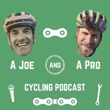 A Joe and a Pro Cycling Podcast